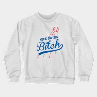 Nice Swing Bitch Crewneck Sweatshirt